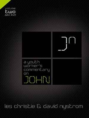cover image of A Youth Worker's Commentary on John, Vol 2, Volume 2